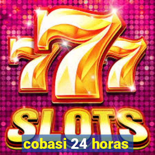 cobasi 24 horas